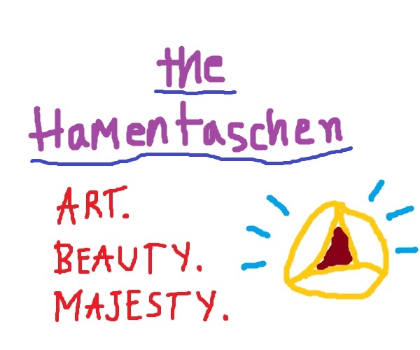 The Hamentaschen. Art. Beauty. Majesty.